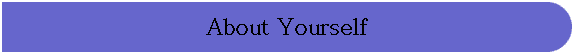 About Yourself