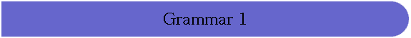 Grammar 1