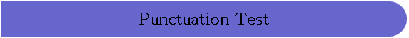 Punctuation Test