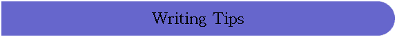 Writing Tips